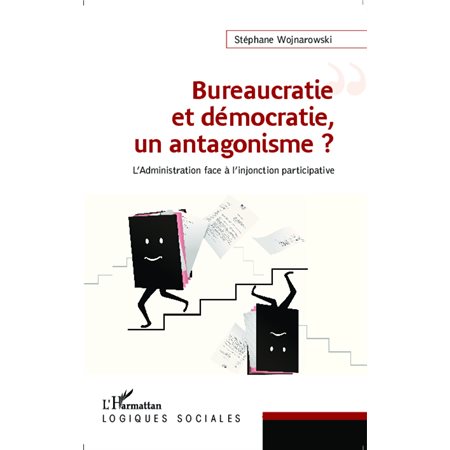 Bureaucratie et démocratie, un antagonisme ?