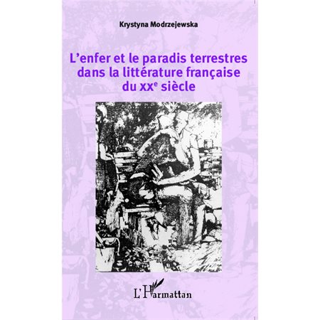 L'enfer et le paradis terrestres dans la littérature française du XXe siècle