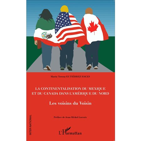 La continentalisation du Mexique et du Canada dans l'Amérique du Nord