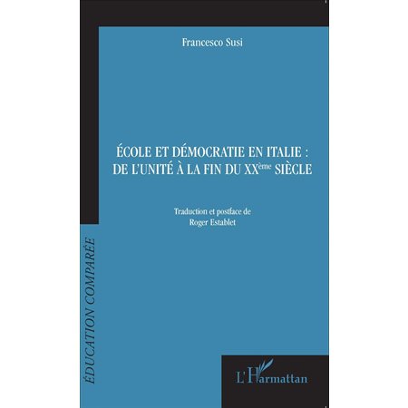 École et démocratie en Italie : de l'unité à la fin du XXème siècle