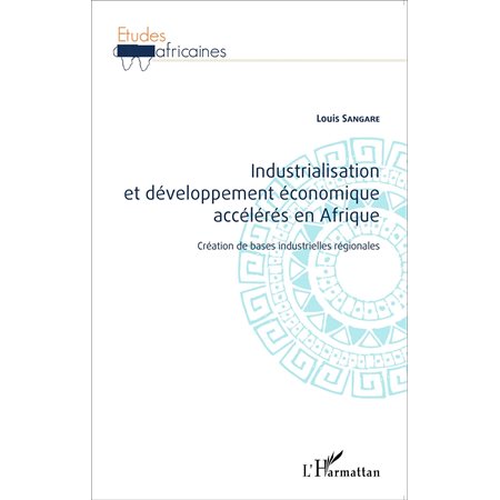 Industrialisation et développement économique accélérés en Afrique