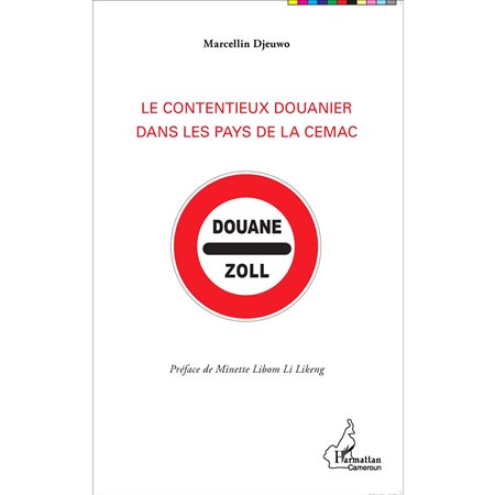 Le contentieux douanier dans les pays de la CEMAC