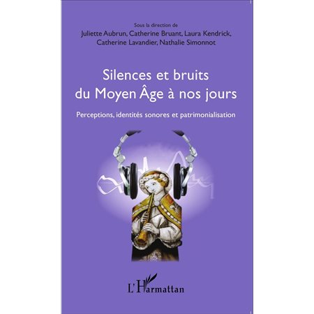 Silences et bruits du Moyen Âge à nos jours