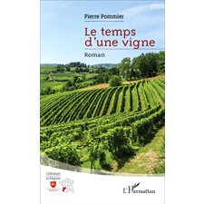 Le temps d'une vigne