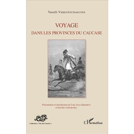 Voyage dans les provinces du Caucase