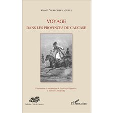 Voyage dans les provinces du Caucase