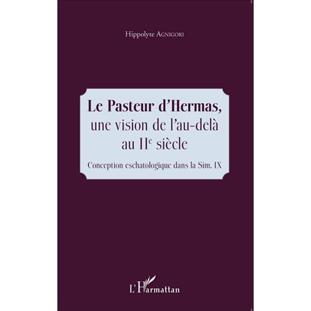 Le Pasteur d'Hermas, une vision de l'au-delà au IIe siècle