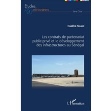 Les contrats de partenariat public-privé et le développement des infrastructures au Sénégal