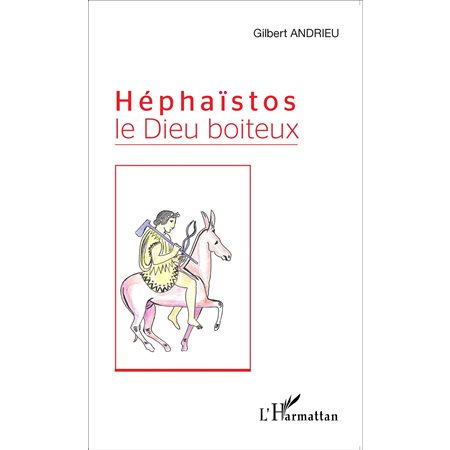 Héphaïstos le Dieu boiteux