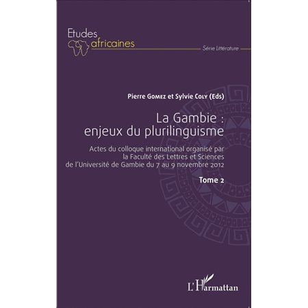 La Gambie : enjeux du plurilinguisme Tome 2