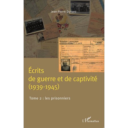 Écrits de guerre et de captivité (1939-1945)