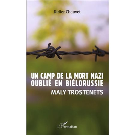 Un camp de la mort nazi oublié en Biélorussie