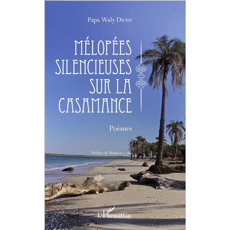 Mélopées silencieuses sur la Casamance