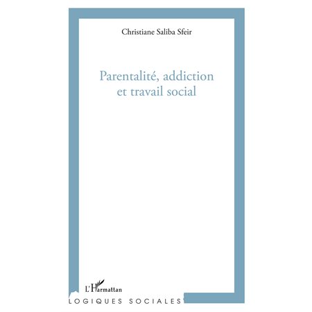 Parentalité, addiction et travail social