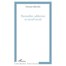 Parentalité, addiction et travail social