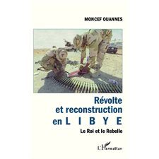 Révolte et reconstruction en Libye