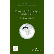 L'intégration économique maghrébine