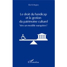 Le droit du handicap et la gestion du patrimoine culturel