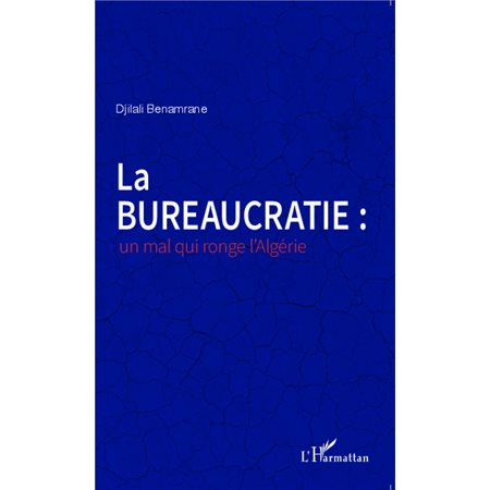 La bureaucratie : un mal qui ronge l'Algérie