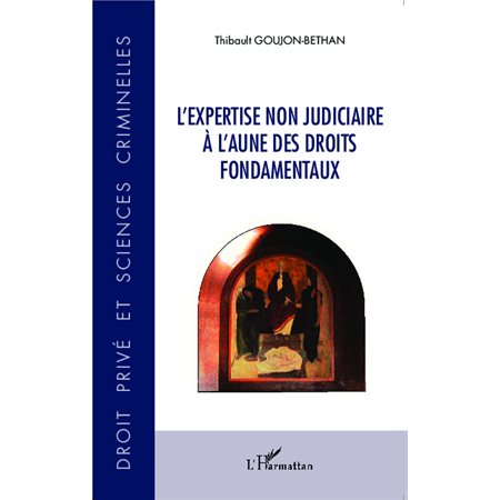 L'expertise non judiciaire à l'aune des droits fondamentaux