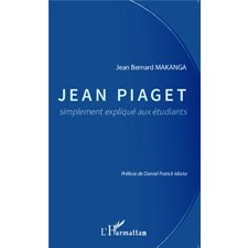 Jean Piaget simplement expliqué aux étudiants