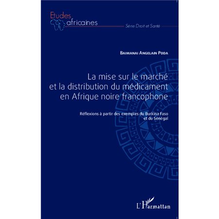 La mise sur le marché et la distribution du médicament en Afrique noire francophone
