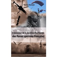 L'évolution de la doctrine d'utilisation des Forces spéciales françaises