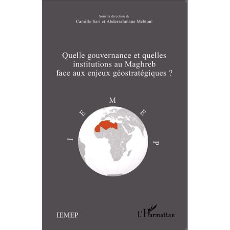 Quelle gouvernance et quelles institutions au Maghreb face a