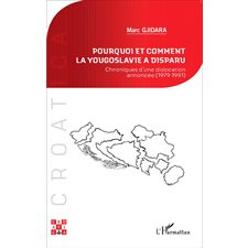 Pourquoi et comment la Yougoslavie a disparu ?