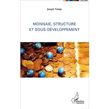 Monnaie, structure et sous-développement