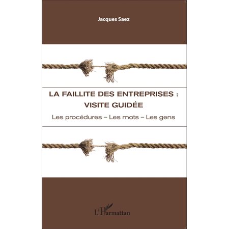 La faillite des entreprises : visite guidée