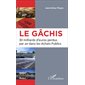 Le gâchis