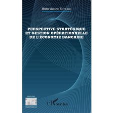 Perspective stratégique et gestion opérationnelle de l'écono