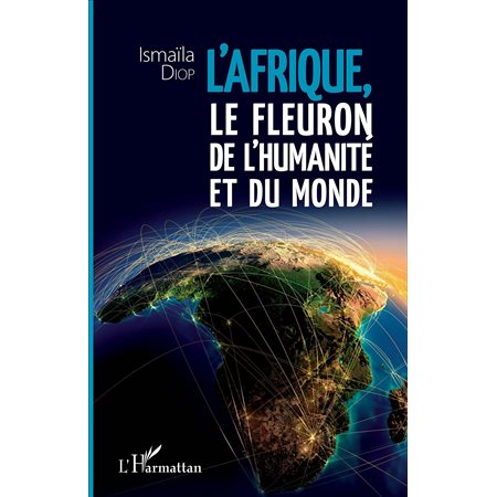 Afrique, le fleuron de l'humanité et du monde