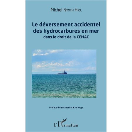 Déversement accidentel des hydrocarbures en mer (Le)