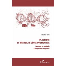 Plasticité et instabilité développementale