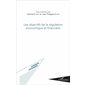 Les objectifs de la régulation économique et financière