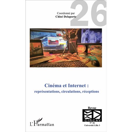 Cinéma et Internet : représentations, circulations, réceptions