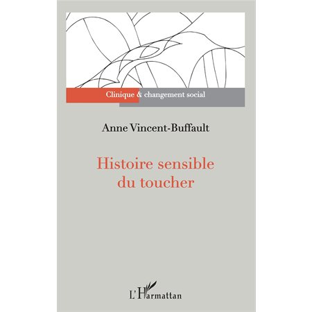 Histoire sensible du toucher