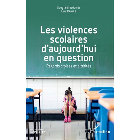 Les violences scolaires d'aujourd'hui en question