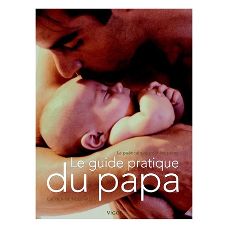 Le guide pratique du papa