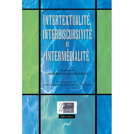 Intertextualité, interdiscursivité et intermédialité