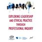 Exploring leadership and ethical practice through...