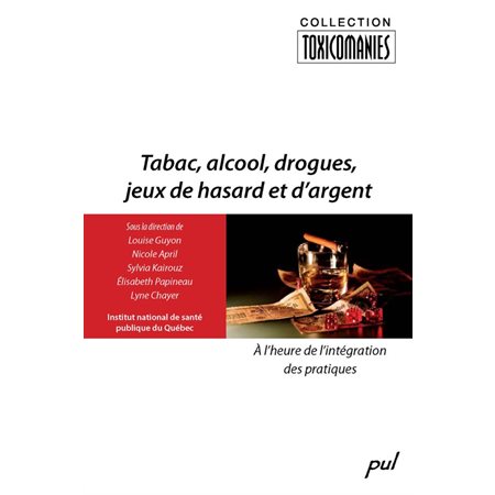 Tabac, alcool, drogues, jeux de hasard et d'argent