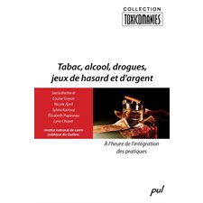 Tabac, alcool, drogues, jeux de hasard et d'argent