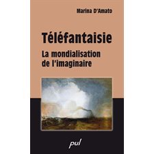 Téléfantaisie : La mondialisation de l'imaginaire