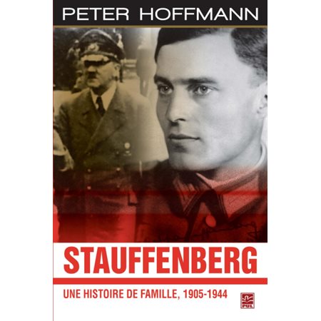 Stauffenberg : Une histoire de famille, 1905-1944