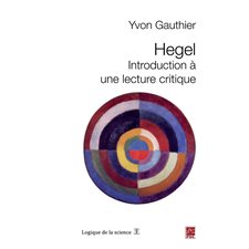 Hegel : Introduction à une lecture critique