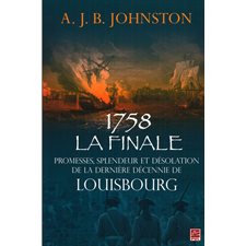 1758 La finale : Promesses, splendeur et désolation...