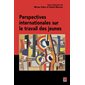 Perspectives internationales sur le travail des jeunes